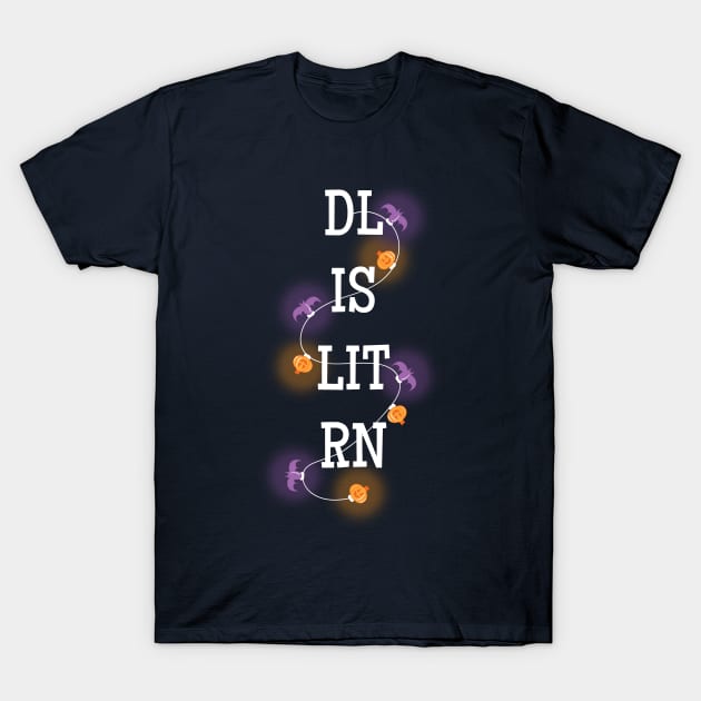 DL IS LIT RN Holiday T-Shirt by Heyday Threads